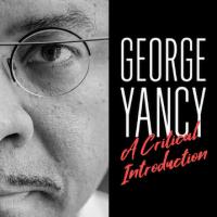 Front cover for "George Yancy: A Critical Introduction"